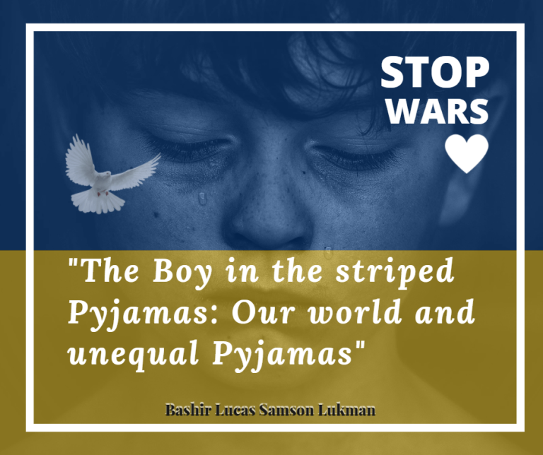 The Boy in the striped Pyjamas: Our world and unequal Pyjamas By Bashir Lucas Samson Lukman